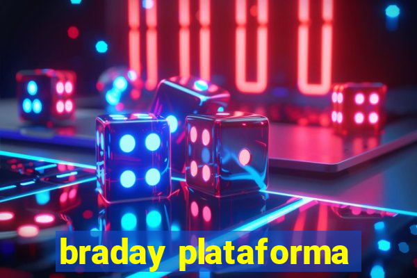 braday plataforma